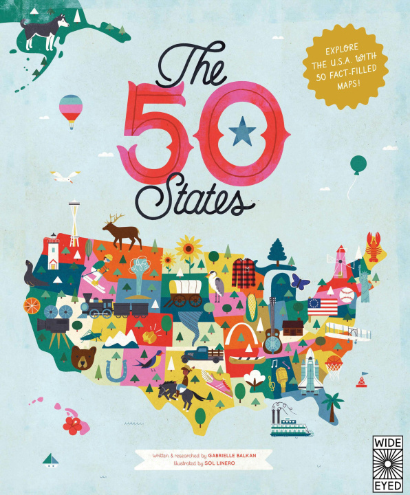 Könyv The 50 States: Explore the U.S.A. with 50 Fact-Filled Maps! Sol Linero