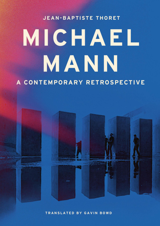 Könyv Michael Mann: A Contemporary Retrospective Gavin Bowd