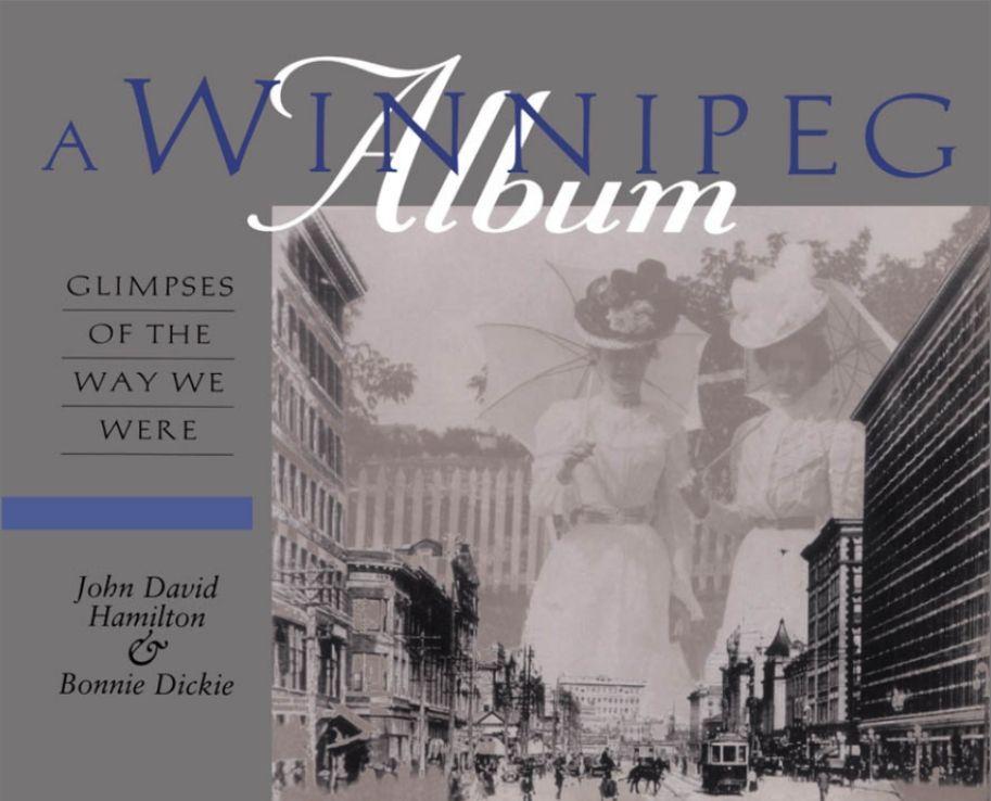 Kniha A Winnipeg Album: Glimpses of the Way We Were Bonnie Dickie