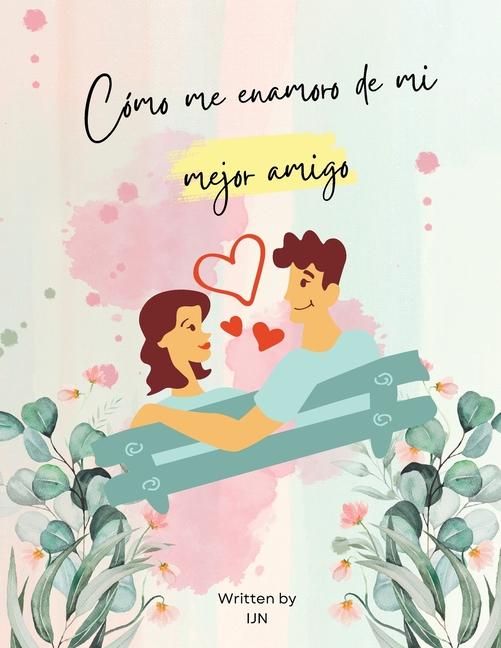 Βιβλίο Cómo me enamoro de mi mejor amigo I J N
