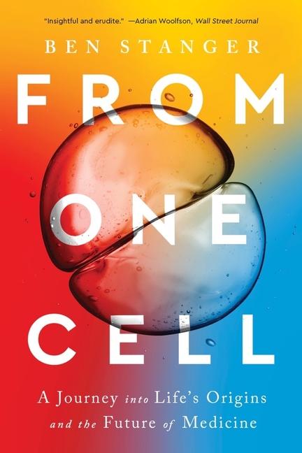 Buch From One Cell: A Journey Into Life's Origins and the Future of Medicine 