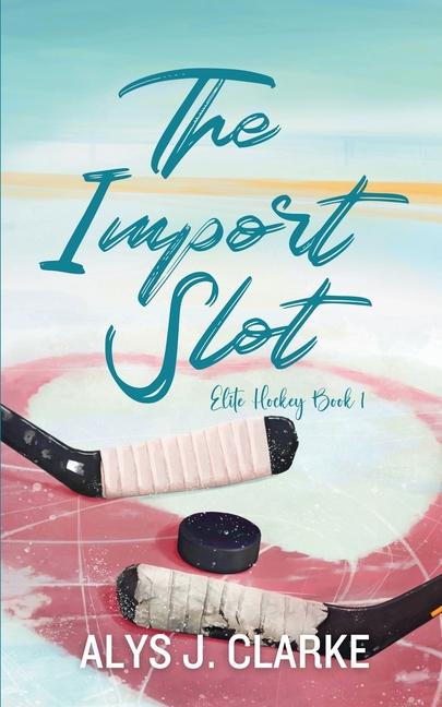 Book The Import Slot: A British Hockey Romance 