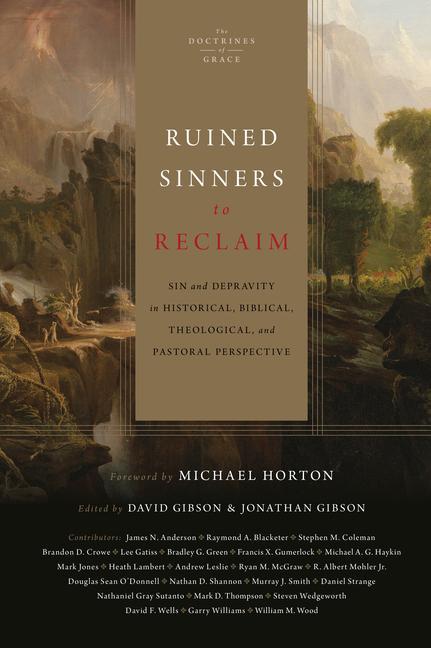 Książka Ruined Sinners to Reclaim: Sin and Depravity in Historical, Biblical, Theological, and Pastoral Perspective David Gibson