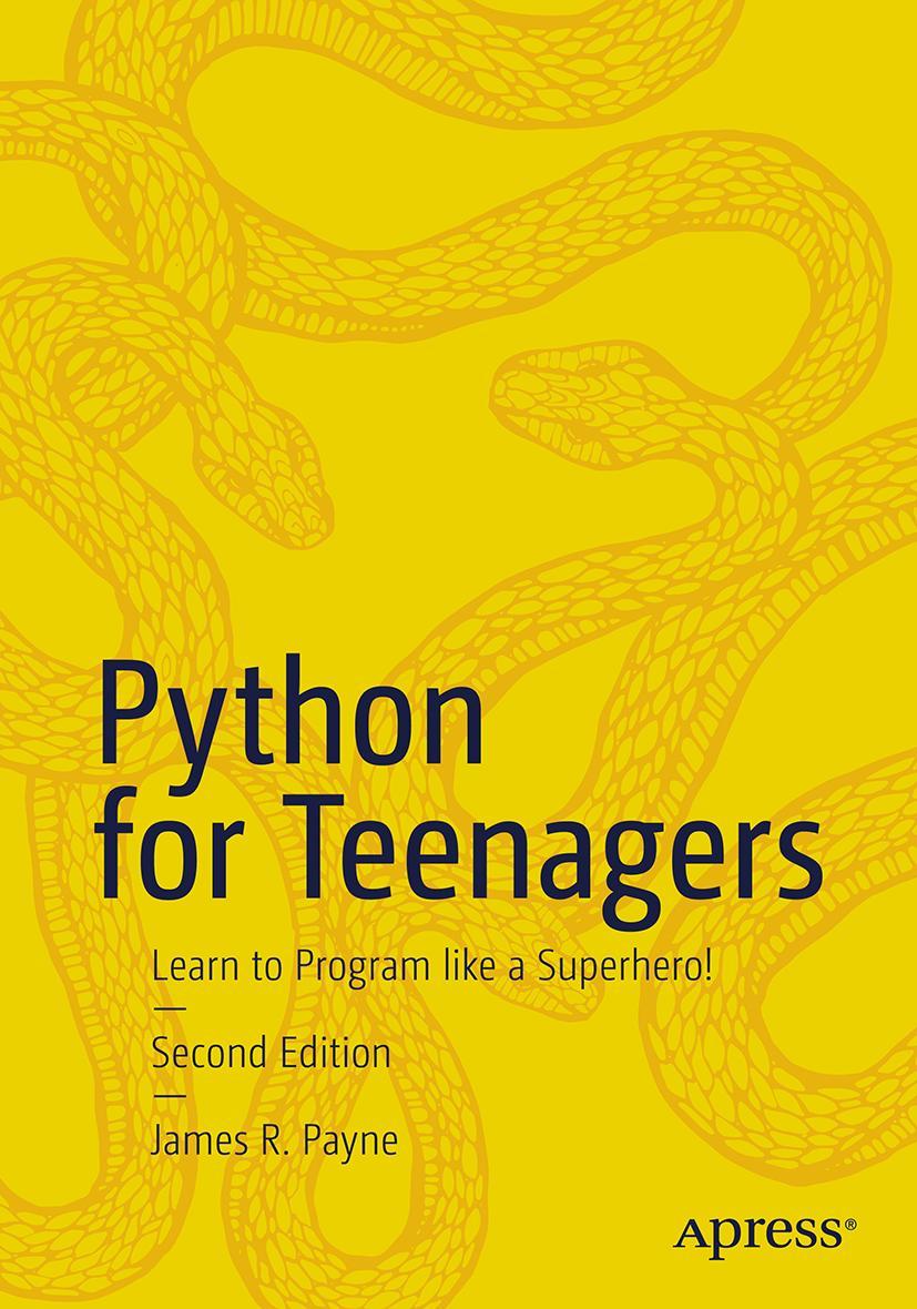 Книга Python for Teenagers: Learn to Program Like a Superhero! 