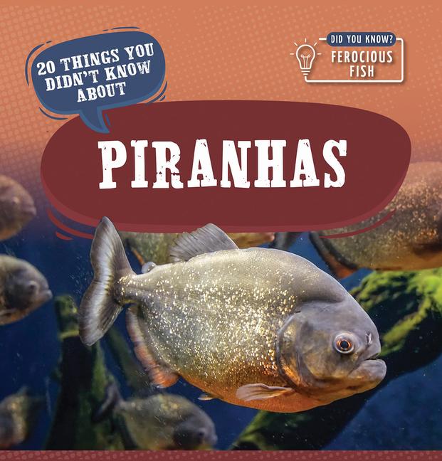 Knjiga 20 Things You Didn't Know about Piranhas 