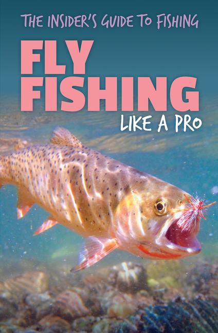 Könyv Fly Fishing Like a Pro 