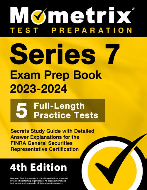 Książka Series 7 Exam Prep Book 2023-2024 - 5 Full-Length Practice Tests, Secrets Study Guide with Detailed Answer Explanations for the Finra General Securiti 