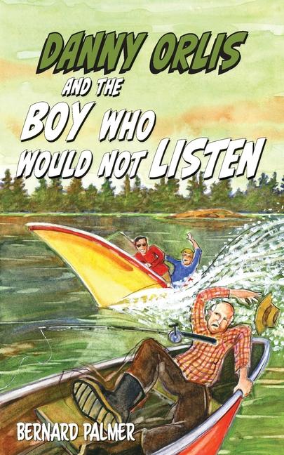 Carte Danny Orlis and the Boy Who Would Not Listen 