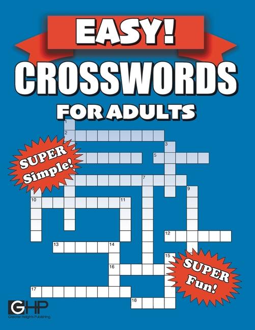 Carte Easy Crosswords For Adults: Super Simple And Fun Crossword Puzzles For Seniors, Adults or Beginners 