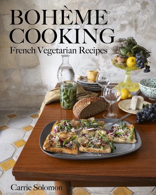 Carte Boh?me Cooking: French Vegetarian Recipes 