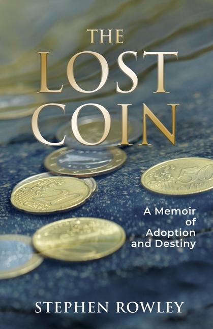 Kniha The Lost Coin: A Memoir of Adoption and Destiny 