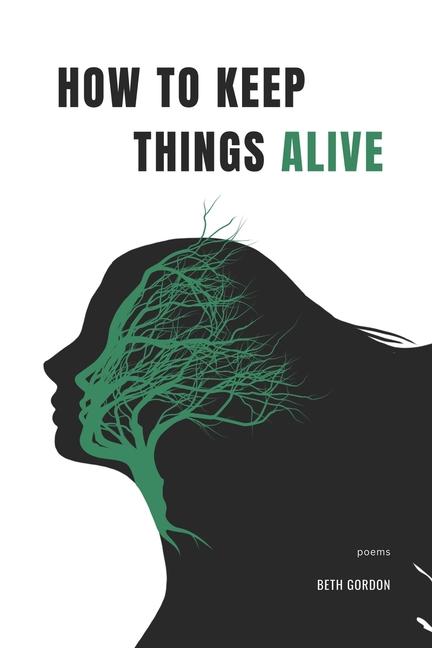 Libro How to Keep Things Alive Beth Gordon