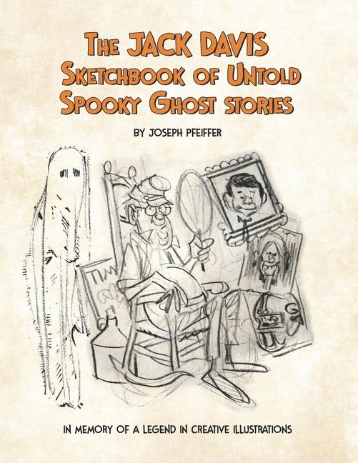 Könyv The Jack Davis Sketchbook of Untold Spooky Ghost Stories Paul Burke