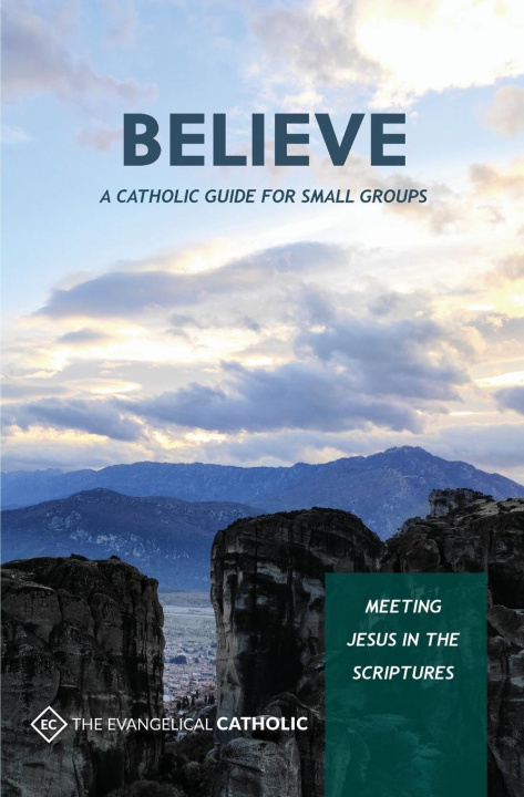 Knjiga Believe The Evangelical Catholic