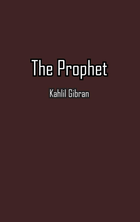 Knjiga The Prophet Kahlil Gibran