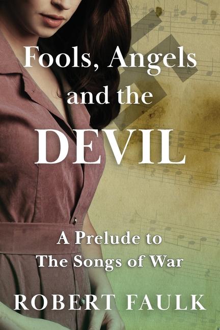 Kniha Fools, Angels and the Devil Robert Faulk