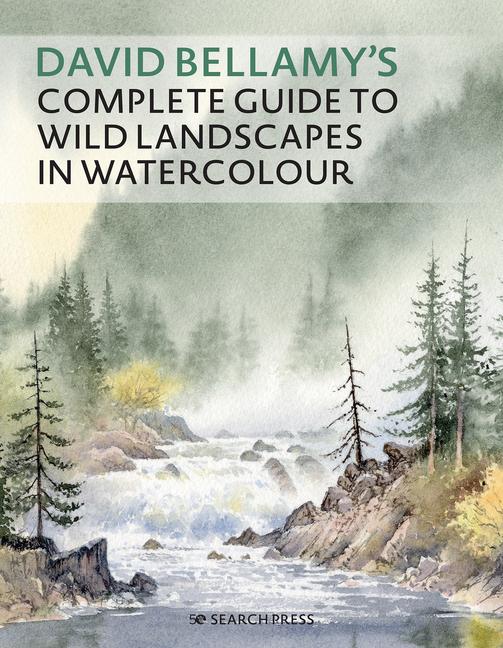 Książka David Bellamy's Complete Guide to Landscapes: Painting the Natural World in Watercolour 