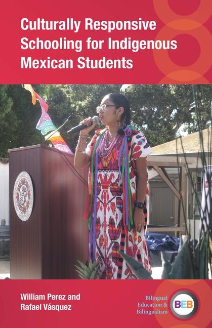 Book Culturally Responsive Schooling for Indigenous Mexican Students Rafael Vásquez