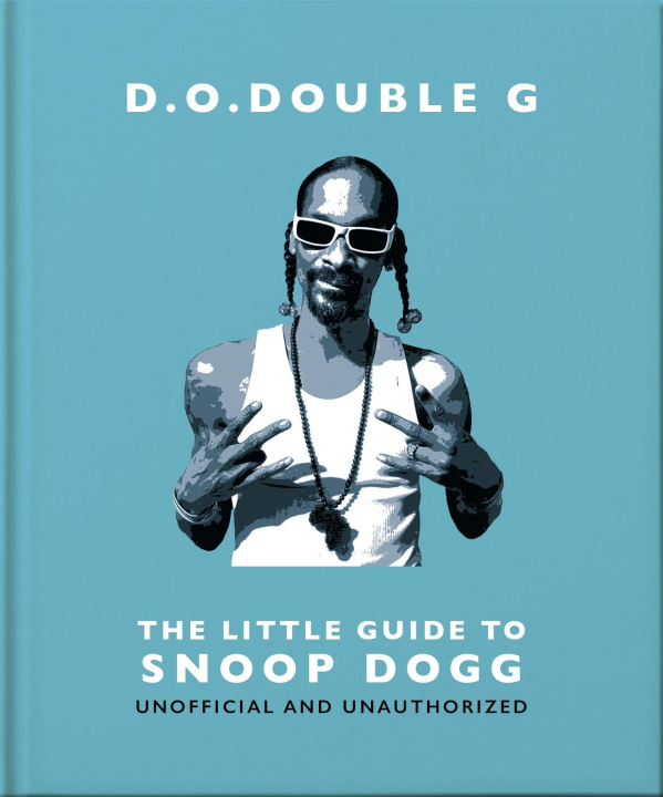 Knjiga The Little Guide to Snoop Dogg: The Og Since 1993 OH