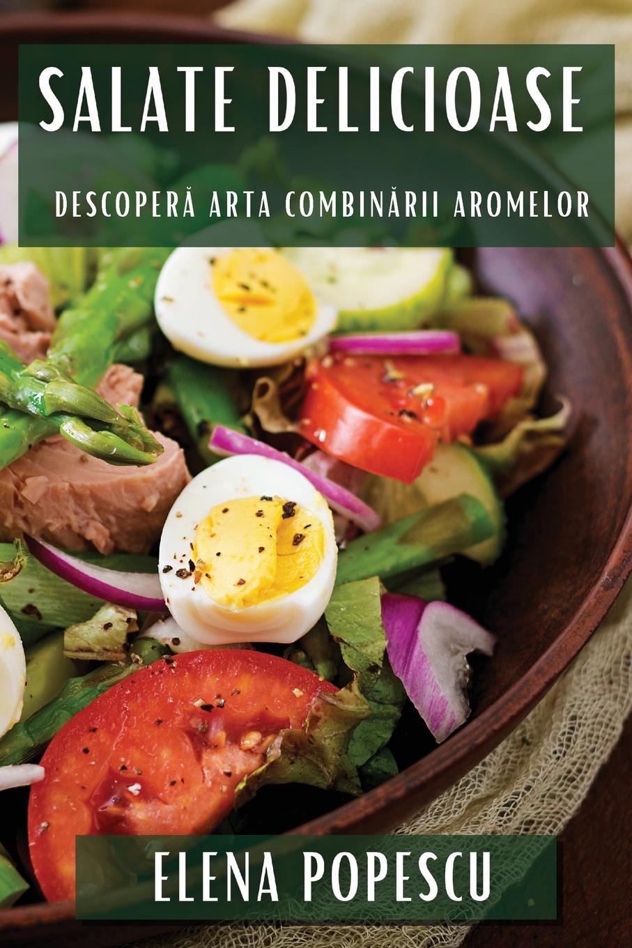 Buch Salate Delicioase Elena Popescu