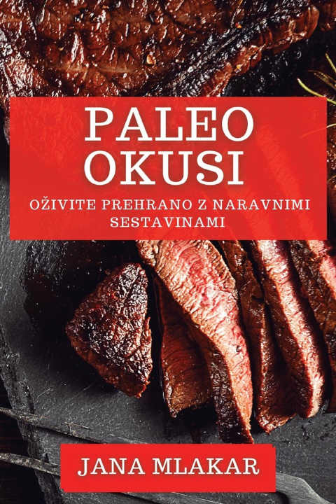 Boek Paleo Okusi Jana Mlakar