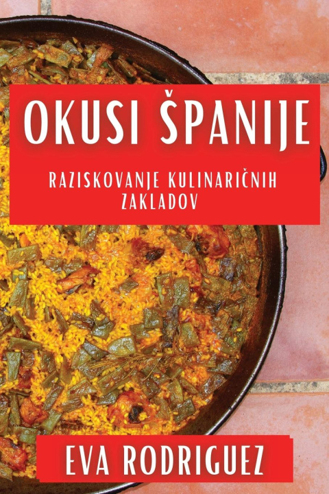 Knjiga Okusi ?panije Eva Rodriguez