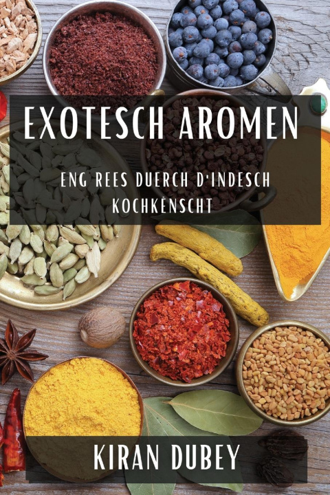 Boek Exotesch Aromen Kiran Dubey