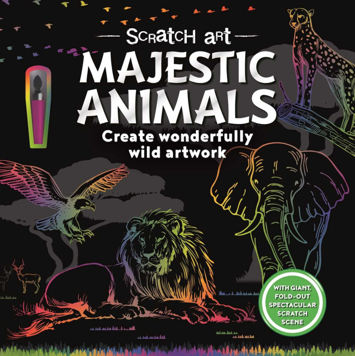 Kniha Scratch Art: Majestic Animals: Create Wonderfully Wild Artwork Claire Sipi