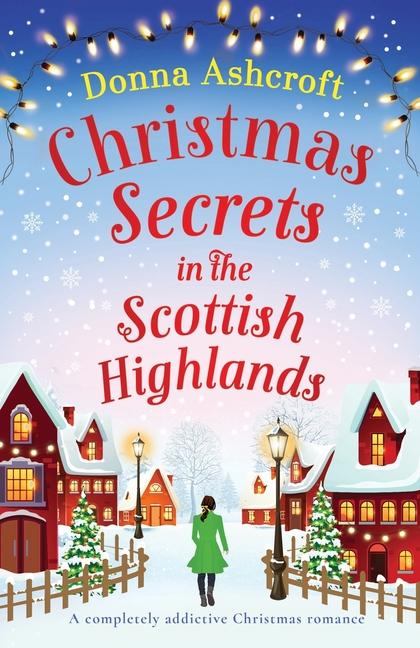 Carte Christmas Secrets in the Scottish Highlands: A completely addictive Christmas romance 