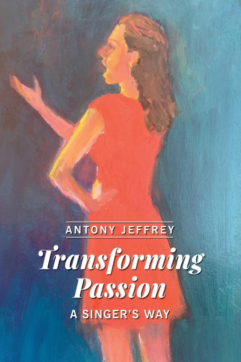 Knjiga Transforming Passion Antony Jeffrey