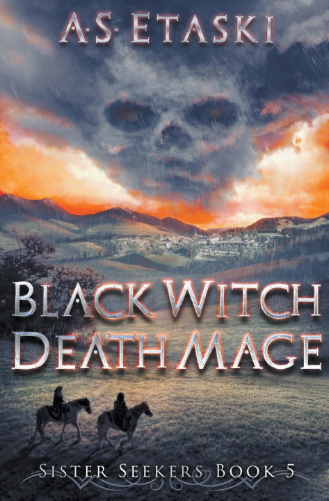Knjiga Black Witch, Death Mage A.S. Etaski