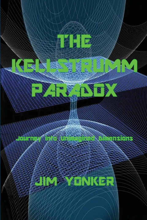 Knjiga THE KELLSTRUMM PARADOX Jim Yonker