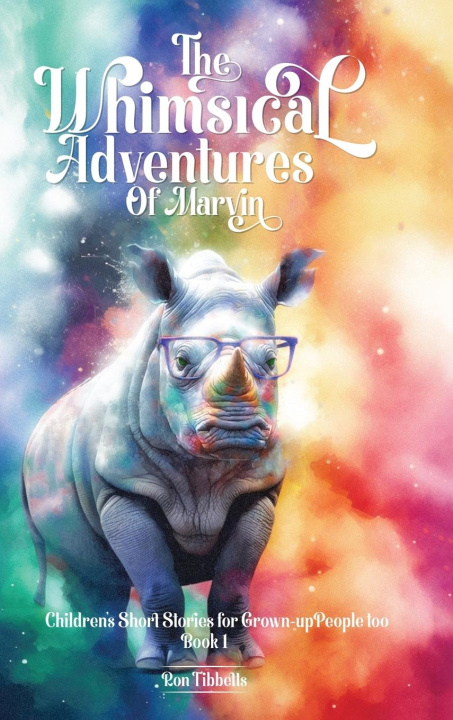 Knjiga The Whimsical Adventures of Marvin Ron Tibbetts