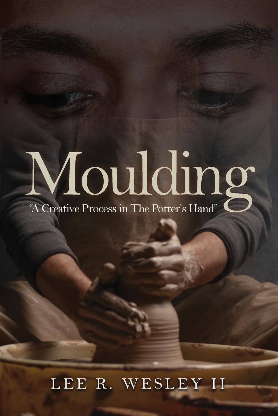 Knjiga Moulding Lee R. Wesley II