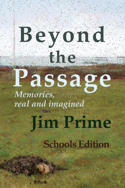 Knjiga Beyond the Passage: Memories, real and imagined Jim Prime