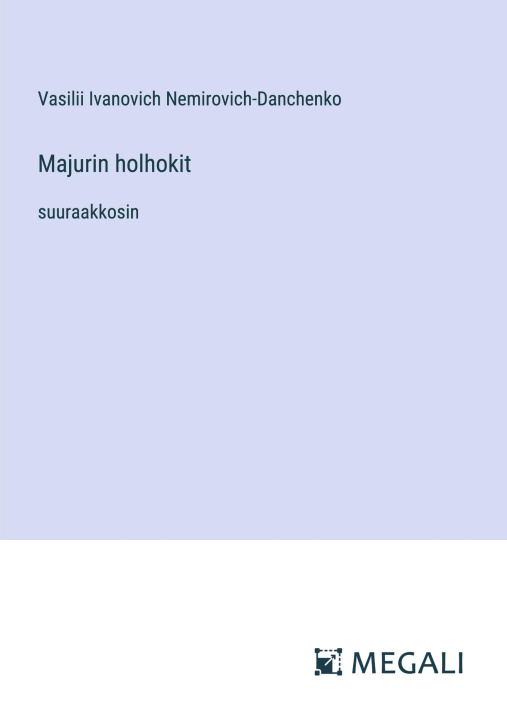 Knjiga Majurin holhokit Vasilii Ivanovich Nemirovich-Danchenko