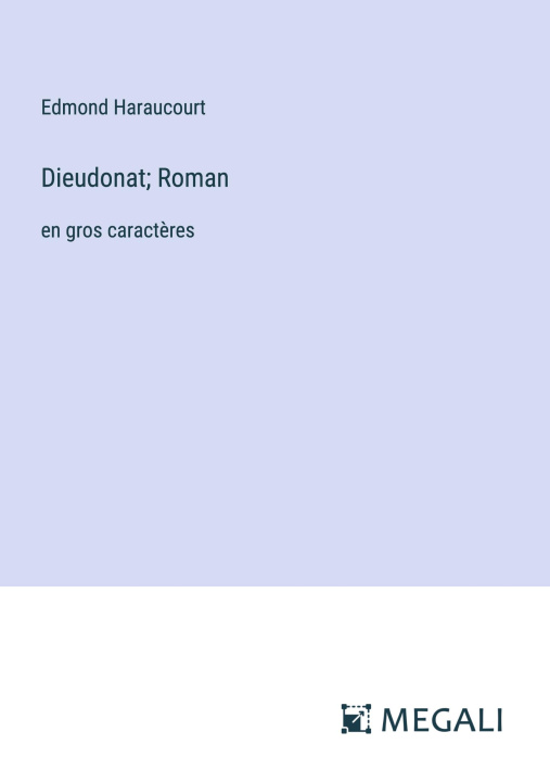 Boek Dieudonat; Roman Edmond Haraucourt