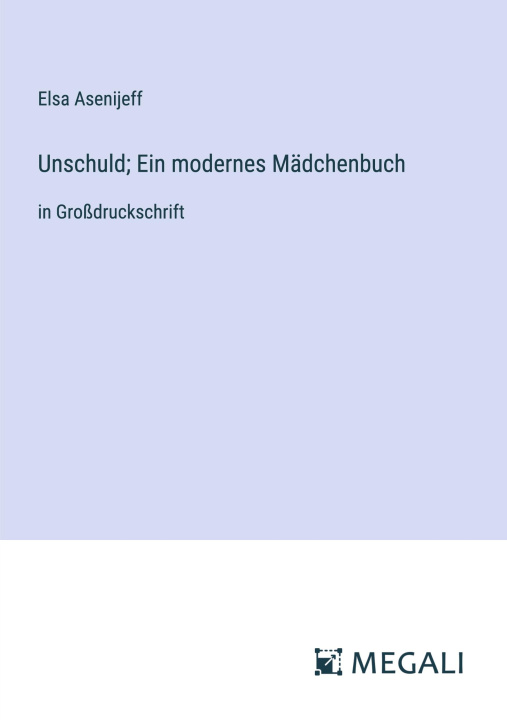 Boek Unschuld; Ein modernes Mädchenbuch Elsa Asenijeff