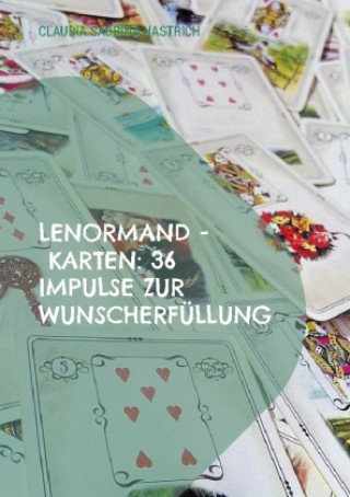 Kniha Lenormand - Karten: 36 Impulse zur Wunscherfüllung 