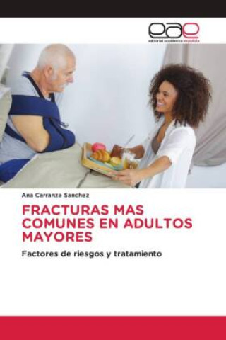 Knjiga FRACTURAS MAS COMUNES EN ADULTOS MAYORES 