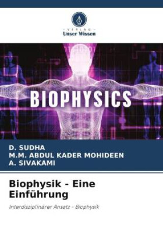 Knjiga Biophysik - Eine Einführung M. M. Abdul Kader Mohideen