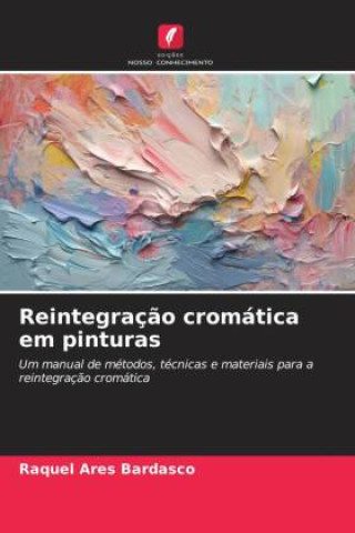 Book Reintegraç?o cromática em pinturas Raquel Ares Bardasco