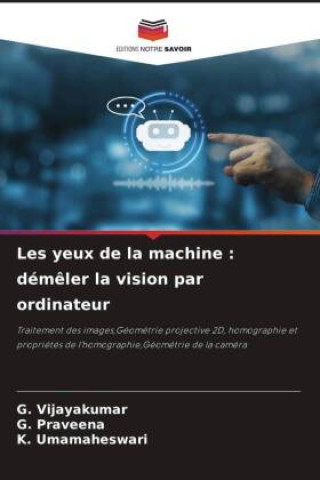 Boek Les yeux de la machine : dém?ler la vision par ordinateur G. Praveena