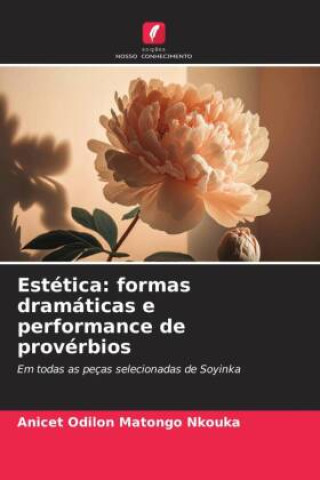 Knjiga Estética: formas dramáticas e performance de provérbios Anicet Odilon MATONGO NKOUKA