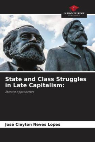 Book State and Class Struggles in Late Capitalism: José Cleyton Neves Lopes
