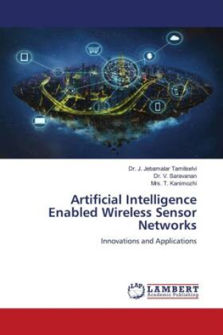 Knjiga Artificial Intelligence Enabled Wireless Sensor Networks V. Saravanan