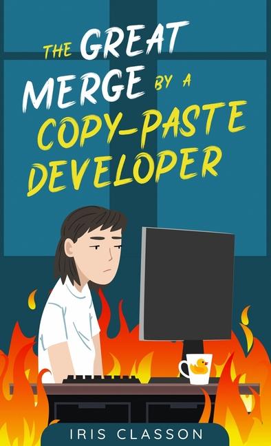 Book The Great Merge by a Copy-Paste Developer Iris Classon