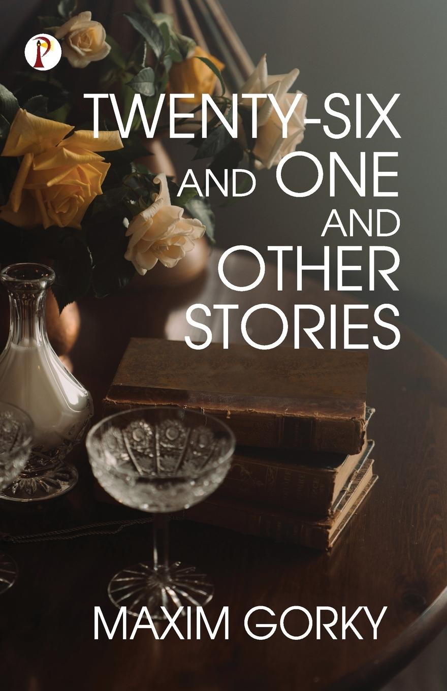 Buch Twenty-Six And One and Other Stories Maxim Gorky