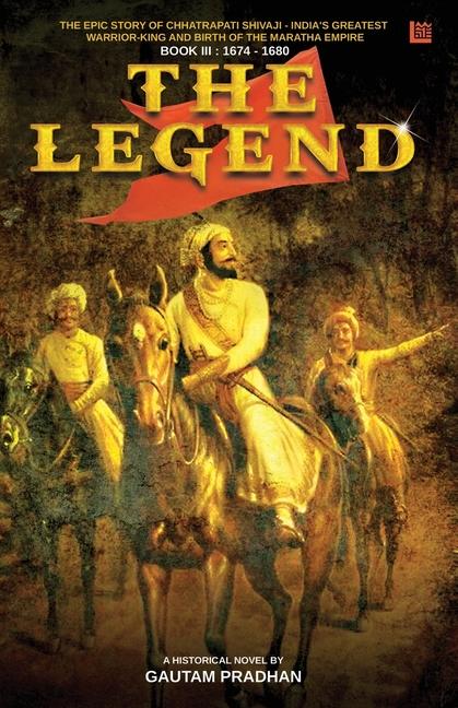 Knjiga The Legend: Shivaji Trilogy Book III Gautam Pradhan