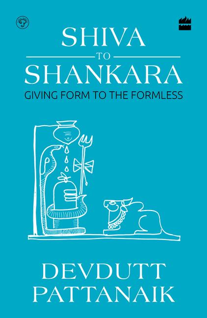 Könyv Shiva to Shankara: Giving Form to the Formless 
